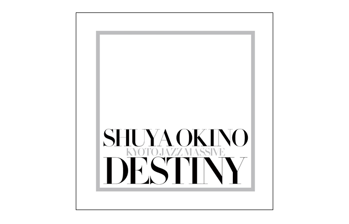 Shuya Okino "DESTINY"