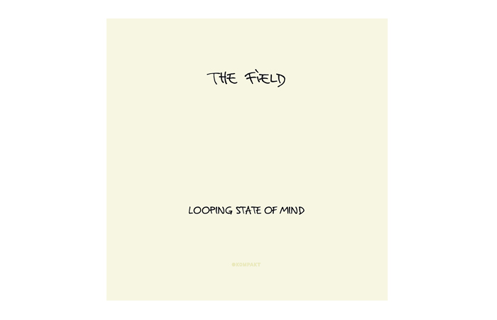 The Field &quot;Looping State Of Mind&quot;