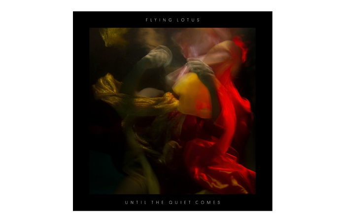 FLYING LOTUS &quot;Until the Quiet Comes&quot;