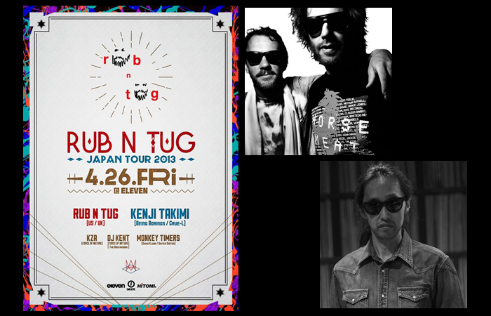 RUB N TUG JAPAN TOUR 2013