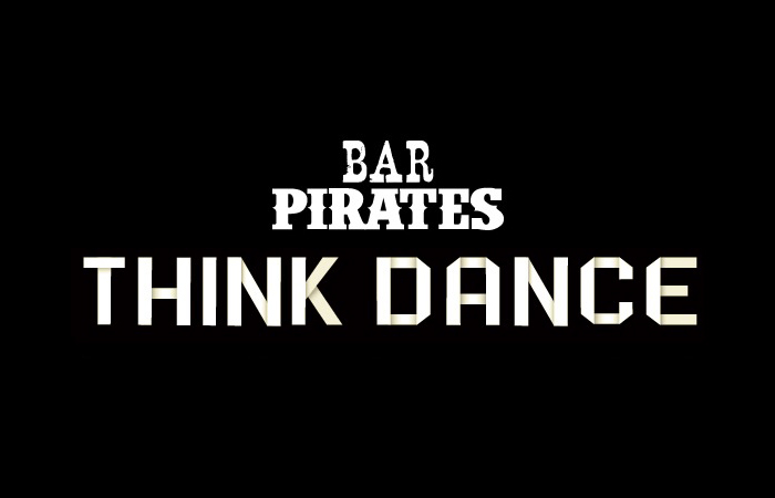 Bar Pirates "Think Dance"