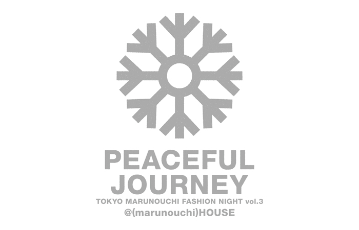 「Peaceful Journey @(marunouchi)HOUSE 」vol.3