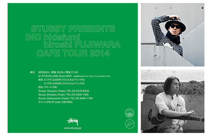 STUSSY PRESENTS INO hidefumi hiroshi FUJIWARA CAFE TOUR 2014