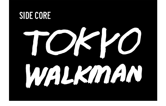 SIDE CORE-TOKYO WALKMAN