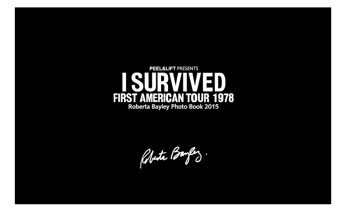 I SURVIVED FIRST AMERICAN TOUR 1978 Roberta Bayley Photo Book 2015