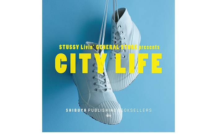 STUSSY Livin' GENGERAL STORE presents CITY LIFE