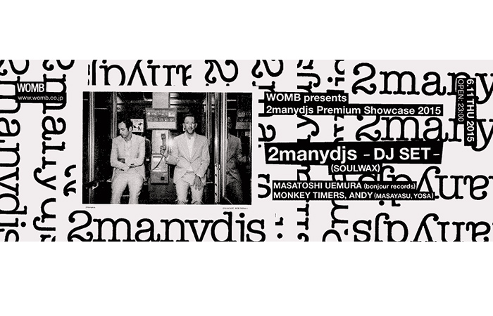 WOMB presents 2manydjs Premium Showcase 2015