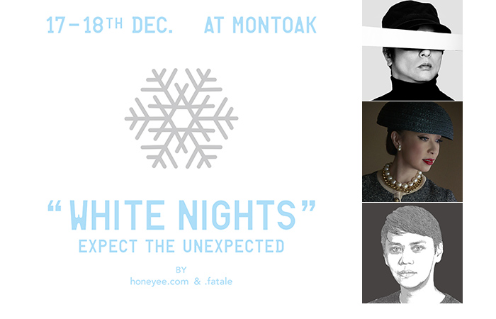 "WHITE NIGHTS" EXPECT THE UNEXPECTEDBY honeyee.com & .fatale