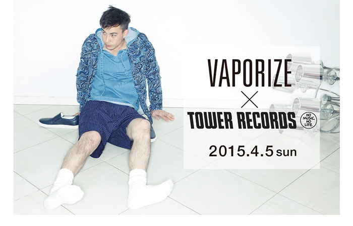 VAPORIZE × TOWER RECORDS SHIBUYA