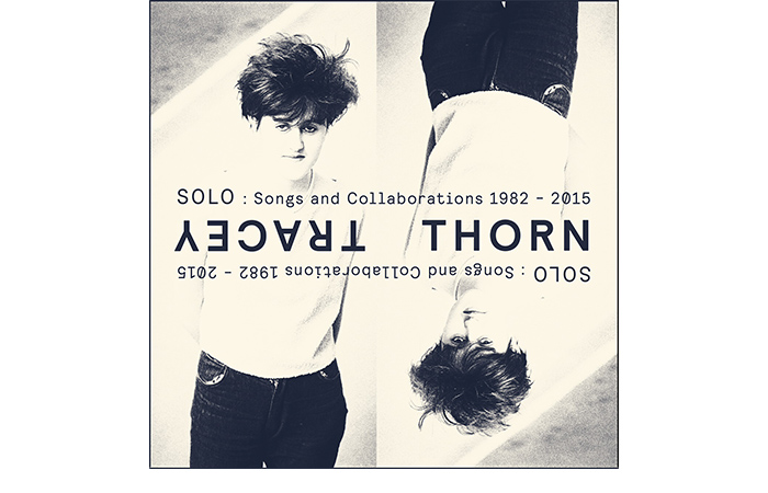 Tracey Thorn『Solo: Songs And Collaborations 1982-2015』