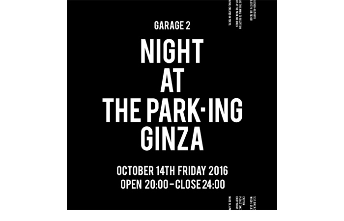 GARAGE 2 NIGHT AT THE PARK・ING GINZA