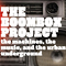 THE BOOMBOX PROJECT