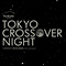 The Beetle Presents TOKYO CROSSOVER NIGHT