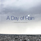 V.A &quot;A Day Of Rain - UNKNOWN pespective -&quot;