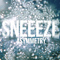 SNEEEZE "Asymmetry"