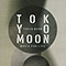 TOKYO MOON MUSIC FOR LIFE